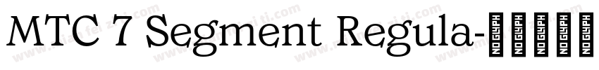 MTC 7 Segment Regula字体转换